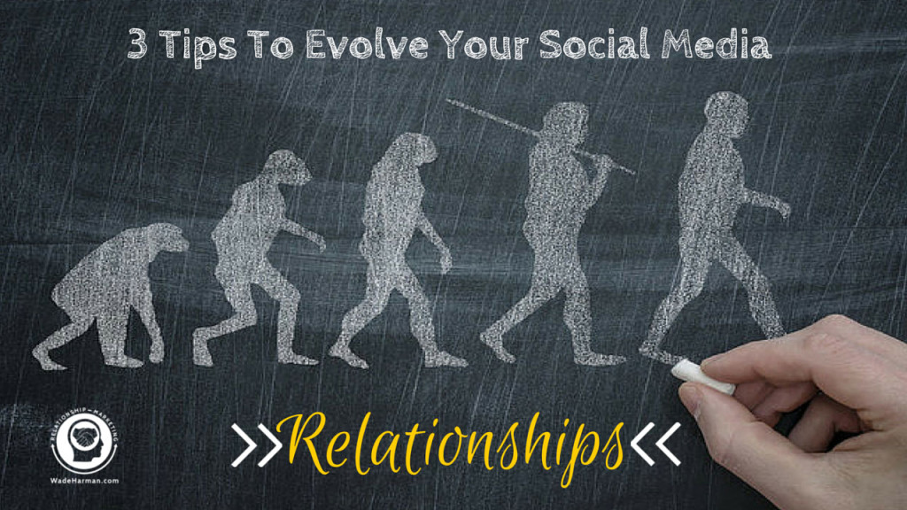 relationship marketing for social media, the evolution of man