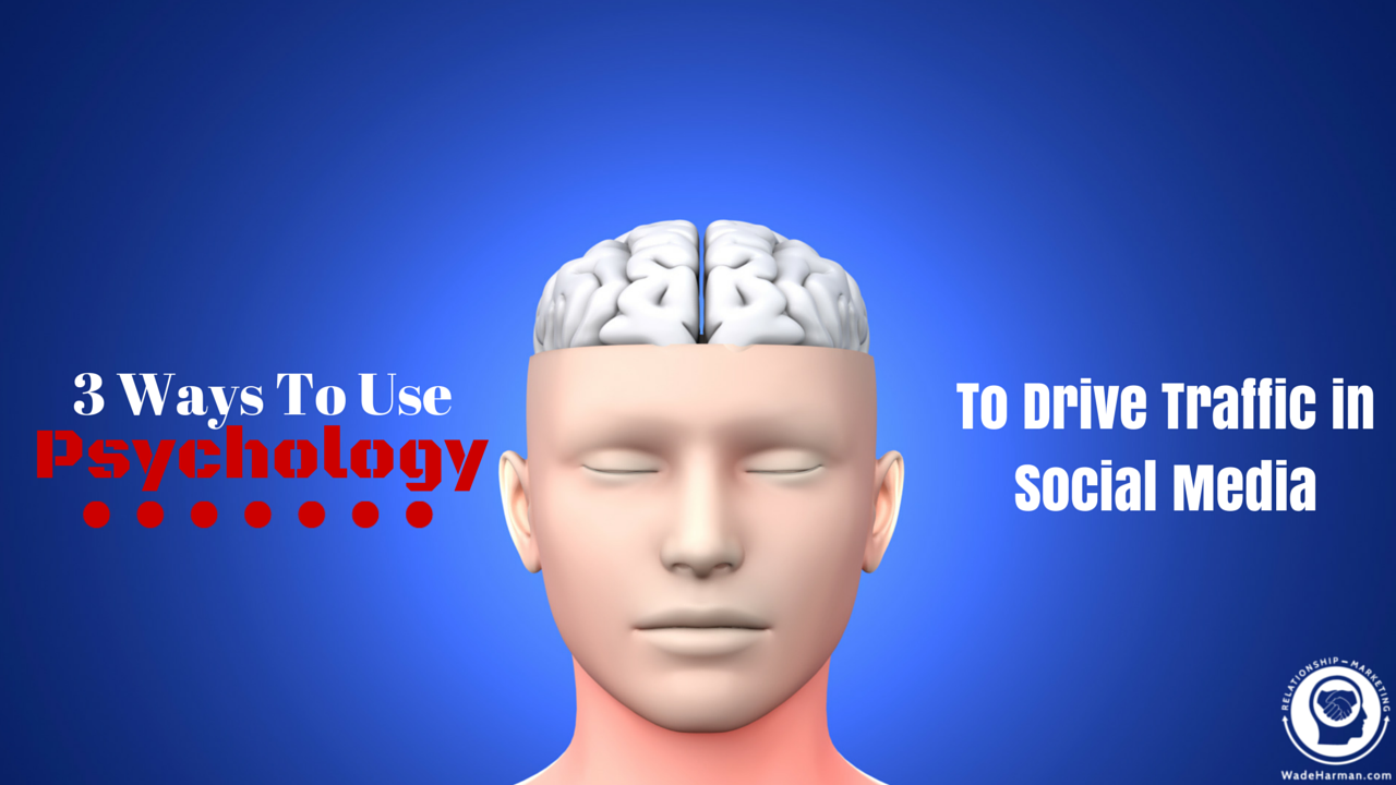 drive traffic from social media with psychology
