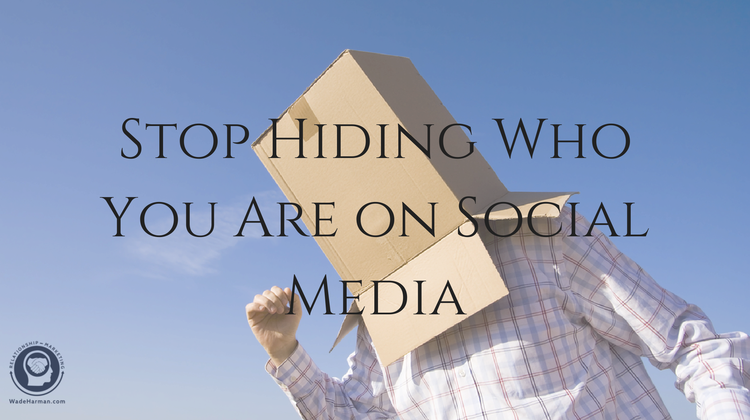 Stop Hiding Who You Are on Social Media